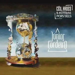 Júnior Cordeiro - Céu, Hades e Outros Porvires (2018)