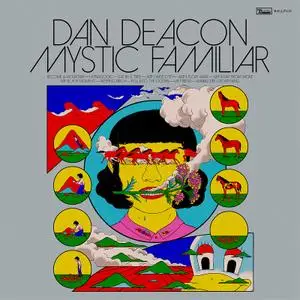 Dan Deacon - Mystic Familiar (2020)