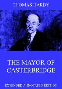 «The Mayor of Casterbridge» by Thomas Hardy