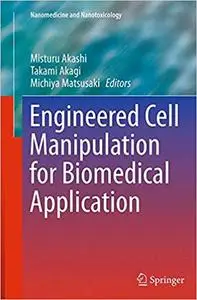 Engineered Cell Manipulation for Biomedical Application