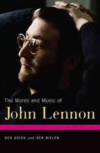 The Words and Music of John Lennon by Ben Urish and Ken Bielen