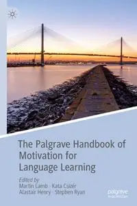 The Palgrave Handbook of Motivation for Language Learning (Repost)