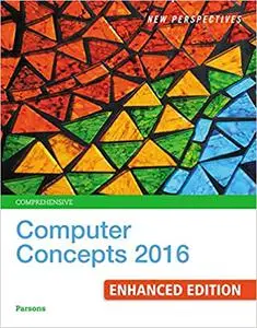 New Perspectives Computer Concepts 2016 Enhanced, Comprehensive (Repost)