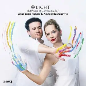 Anna Lucia Richter & Ammiel Bushakevitz - Licht! 800 Years of German Lied (2023)