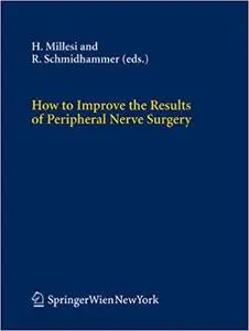 How to Improve the Results of Peripheral Nerve Surgery (Repost)