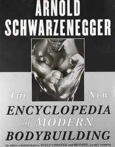 The New Encyclopedia of Modern Bodybuilding: The Bible of Bodybuilding (repost)