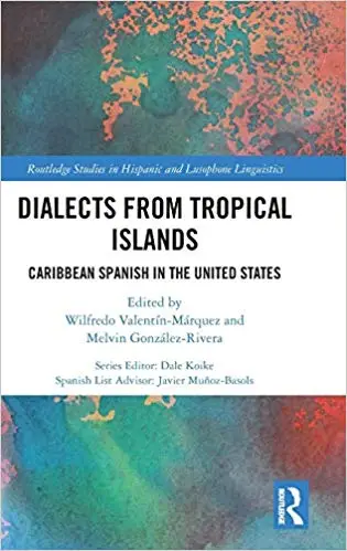 Dialects from Tropical Islands: Caribbean Spanish in the United States