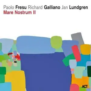 Paolo Fresu, Richard Galliano, Jan Lundgren - Mare Nostrum II (2016) [Official Digital Download 24/88]