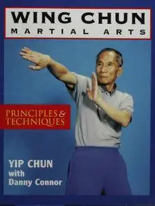 Wing Chun Martial Arts: Principles & Techniques