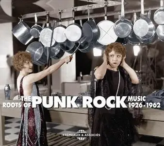 VA - The Roots Of Punk Rock Music 1929-1962 (2013)