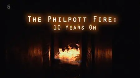 The Philpott Fire: 10 Years On (2022)