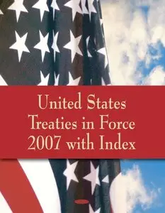 United States Treaties in Force: With Index