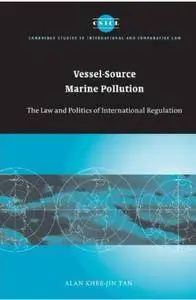 Vessel-Source Marine Pollution: The Law and Politics of International Regulation [Repost]