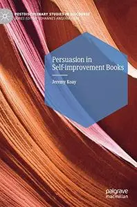 Persuasion in Self-improvement Books (Postdisciplinary Studies in Discourse)