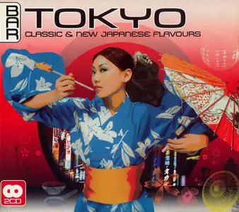 VA - BAR Tokyo: Classic & New Japanese Flavours (2008) 2CDs