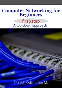 Computer Networking for Beginners: first-step (a top-down approach)