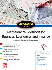 Schaum's Outline of Mathematical Methods for Business, Economics and Finance, Second Edition (Schaum's Outlines)