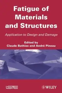 Fatigue of Materials and Structures: Application to Design