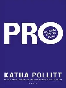 Pro: Reclaiming Abortion Rights (repost)