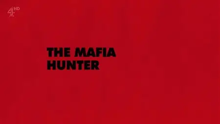 CH4 - Unreported World: The Mafia Hunter (2015)