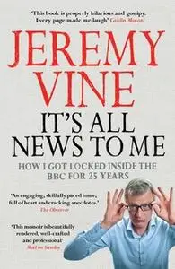 «It's All News to Me» by Jeremy Vine