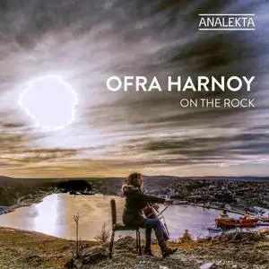 Ofra Harnoy - On The Rock (2020)