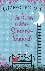 Eleanor Prescott - Ein Kuss unterm Sternenhimmel