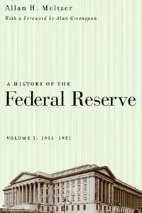 A History of the Federal Reserve, Volume 1: 1913-1951 (repost)