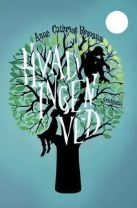«Hvad ingen ved» by Anne Cathrine Bomann
