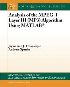 Analysis of the MPEG-1 Layer III (MP3) Algorithm Using MATLAB