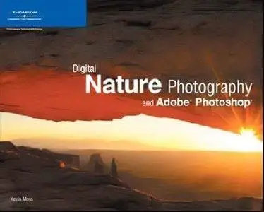 Kevin Moss - Digital Nature Photography and Adobe Photoshop [Repost]