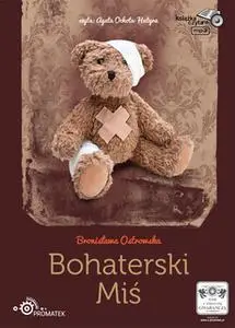 «Bohaterski miś» by Bronisława Ostrowska