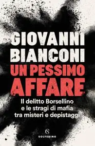 Giovanni Bianconi - Un pessimo affare