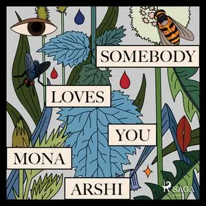 «Somebody Loves You» by Mona Arshi
