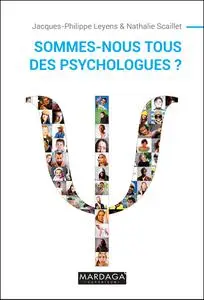 Jacques-Philippe Leyens, Nathalie Scaillet, "Sommes-nous tous des psychologues ?"