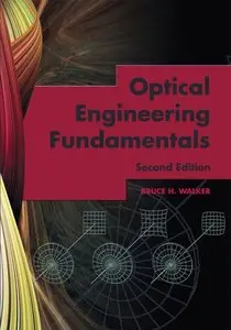 Optical Engineering Fundamentals, Second Edition (repost)