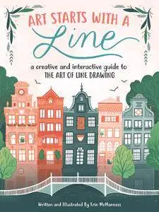 Art Starts with a Line: A creative and interactive guide to the art of line drawing