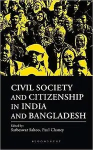 Civil Society and Citizenship in India and Bangladesh