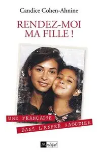 Candice Cohen-Ahnine, "Rendez-moi ma fille"
