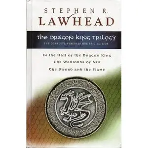 Stephen R. Lawhead - The Dragon King Trilogy