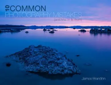 James Brandon - 10 Common Photography Mistakes