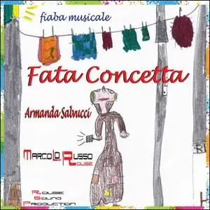 «Fata Concetta - Fiaba musicale» by Marco Lo Russo