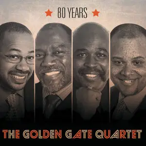 Golden Gate Quartet - The Golden Gate Quartet 80 Years (2014)