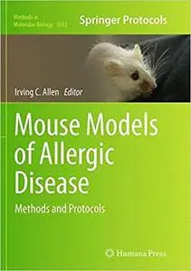 Mouse Models of Allergic Disease Methods and Protocols