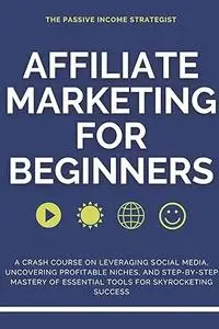 Affiliate Marketing for Beginners