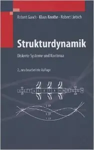 Strukturdynamik: Diskrete Systeme und Kontinua (Auflage: 2)