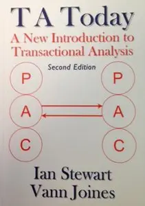 TA Today: A New Introduction to Transactional Analysis. (Second Edition)