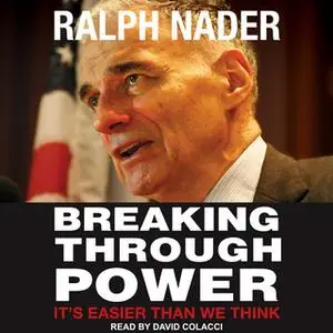 «Breaking Through Power» by Ralph Nader