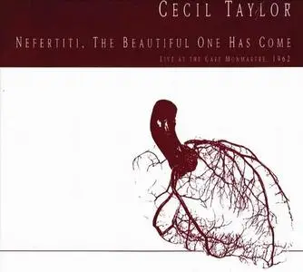 Cecil Taylor - Nefertiti, The Beautiful One Has Come [Recorded 1962] (1997)