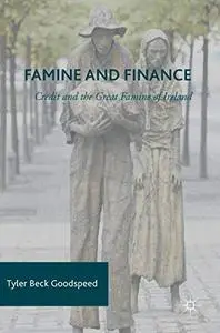 Famine and Finance: Credit and the Great Famine of Ireland (Repost)